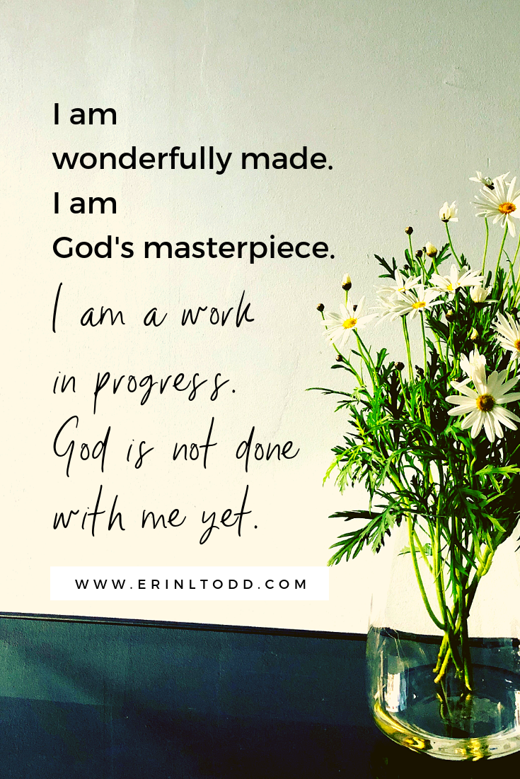 I am God's masterpiece. I am a work in progress. Bible verses for self-acceptance and self love. You don't have to choose between self-acceptance or self-improvement