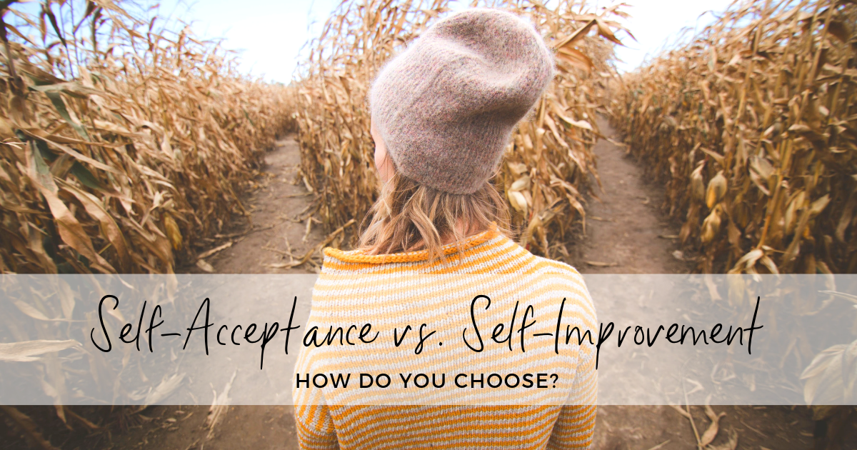 self-acceptance-vs-self-improvement-how-do-you-choose-erin-l-todd