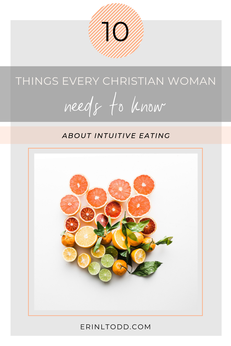 Intuitive Eating: 10 Things Every Christian Woman Needs to Know