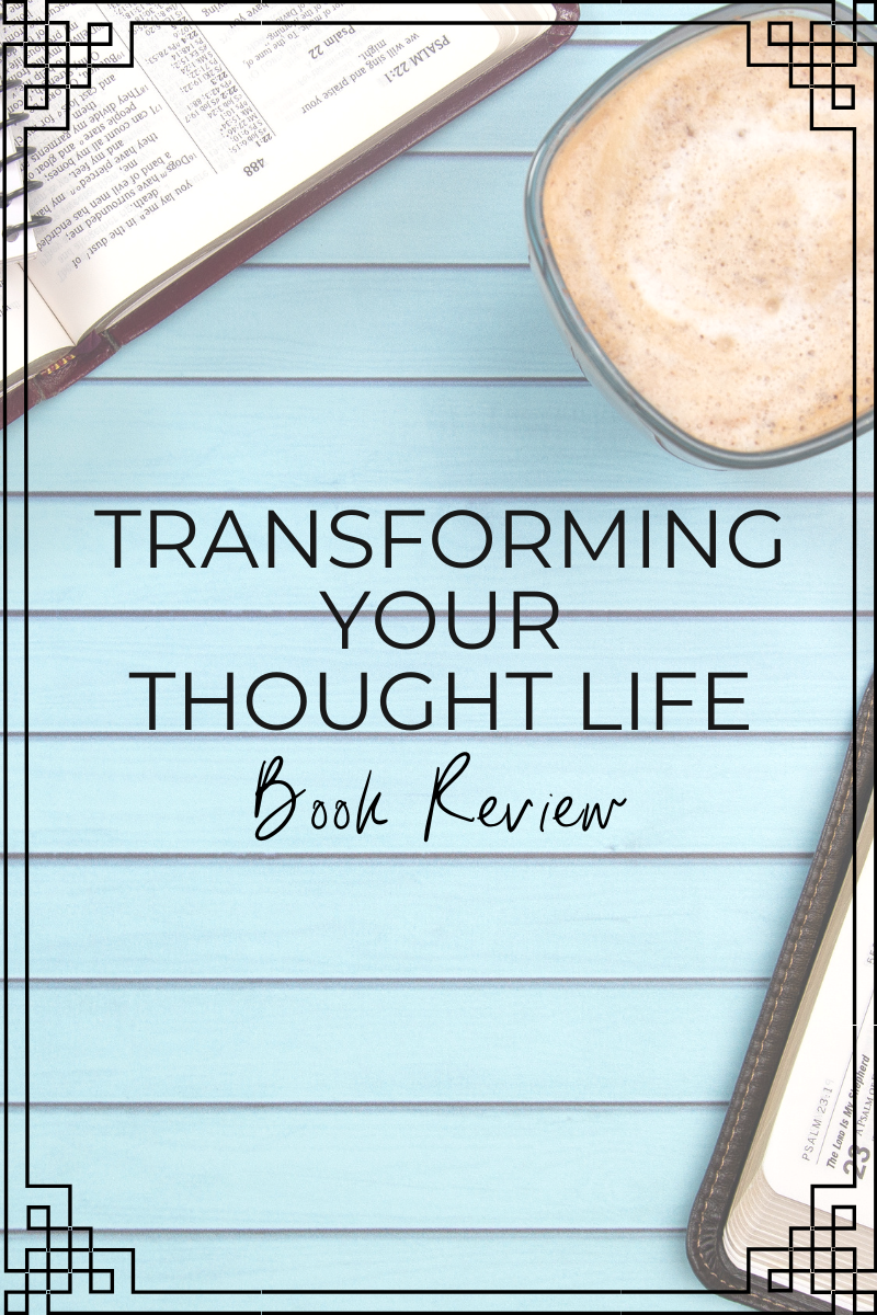 Transforming Your Thought Life Book Review