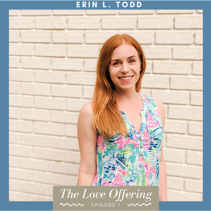 Erin Todd on The Love Offering Podcast