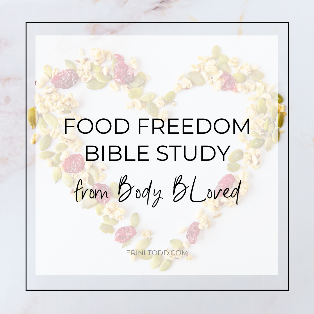 Food Freedom Bible Study from Body BLoved review by Erin L. Todd