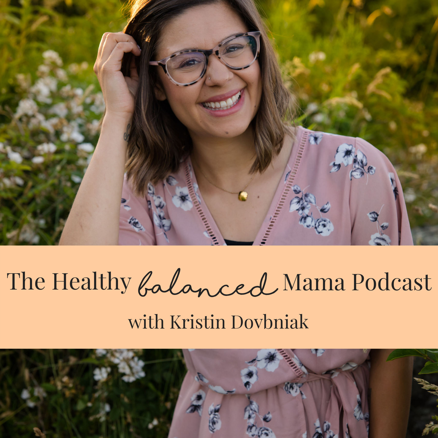 THE BEST HEALTH PODCASTS FOR CHRISTIAN WOMEN - INTUITIVE EATING SUPPORT The Healthy Balanced Mama Podcast