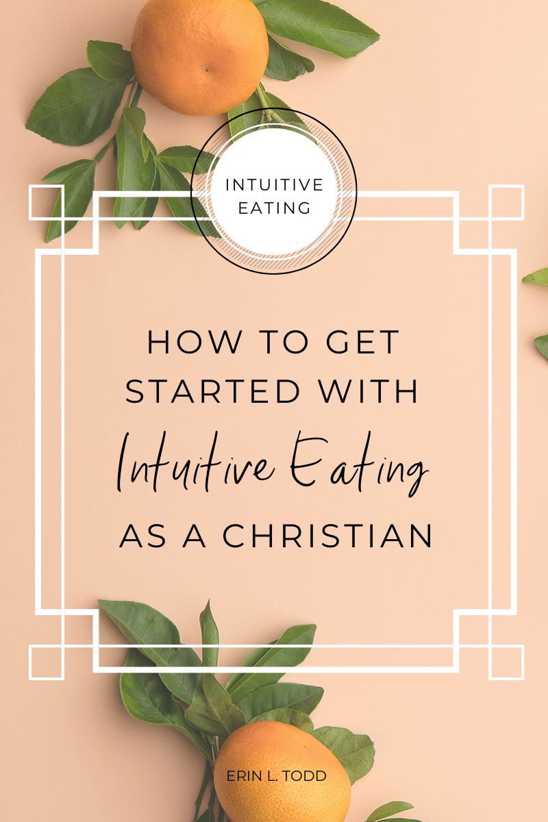 How to Get Started with Intuitive Eating as a Christian