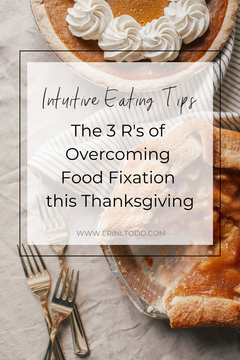Intuitive Eating Tips how to overcome food fixation this Thanksgiving
