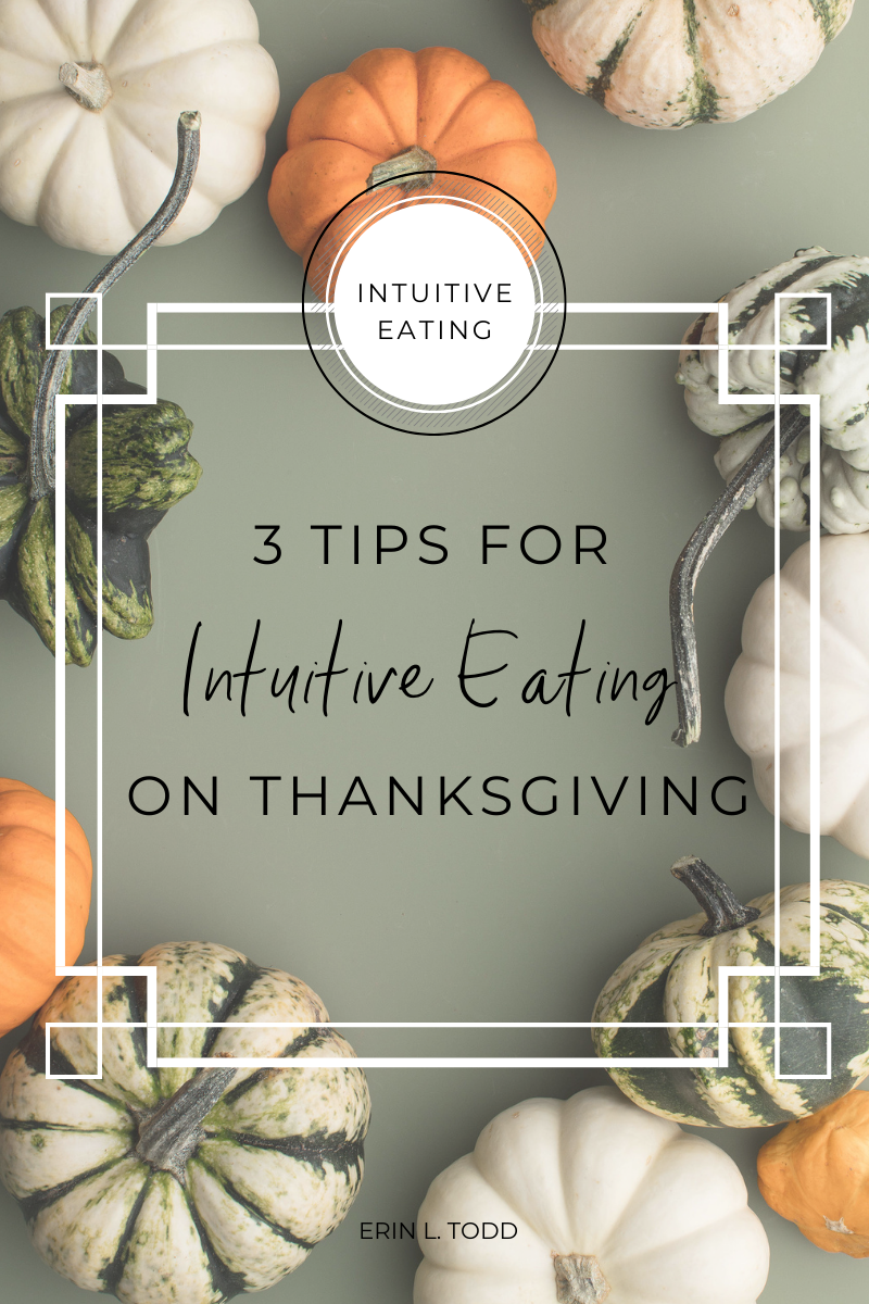 3 Tips for Intuitive Eating on Thanksgiving