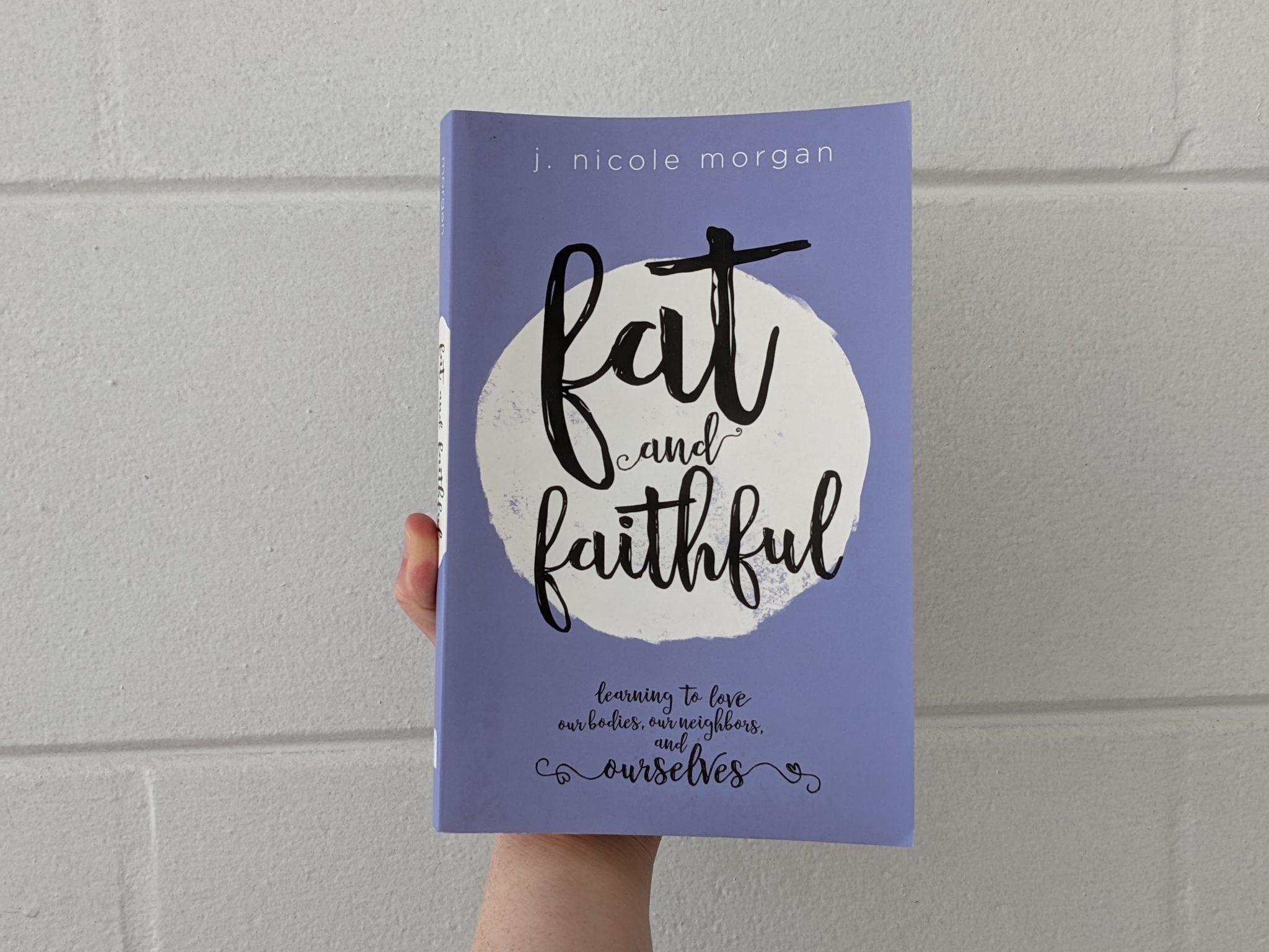 Fat and Faithful by J. Nicole Morgage best Christian body image books