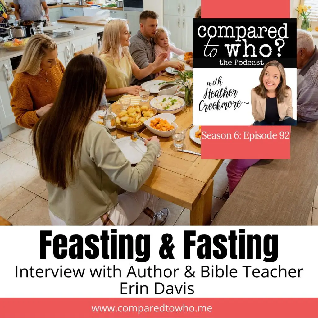 Compared to who? Feasting & Fasting interview with author and bible teacher Erin Davis