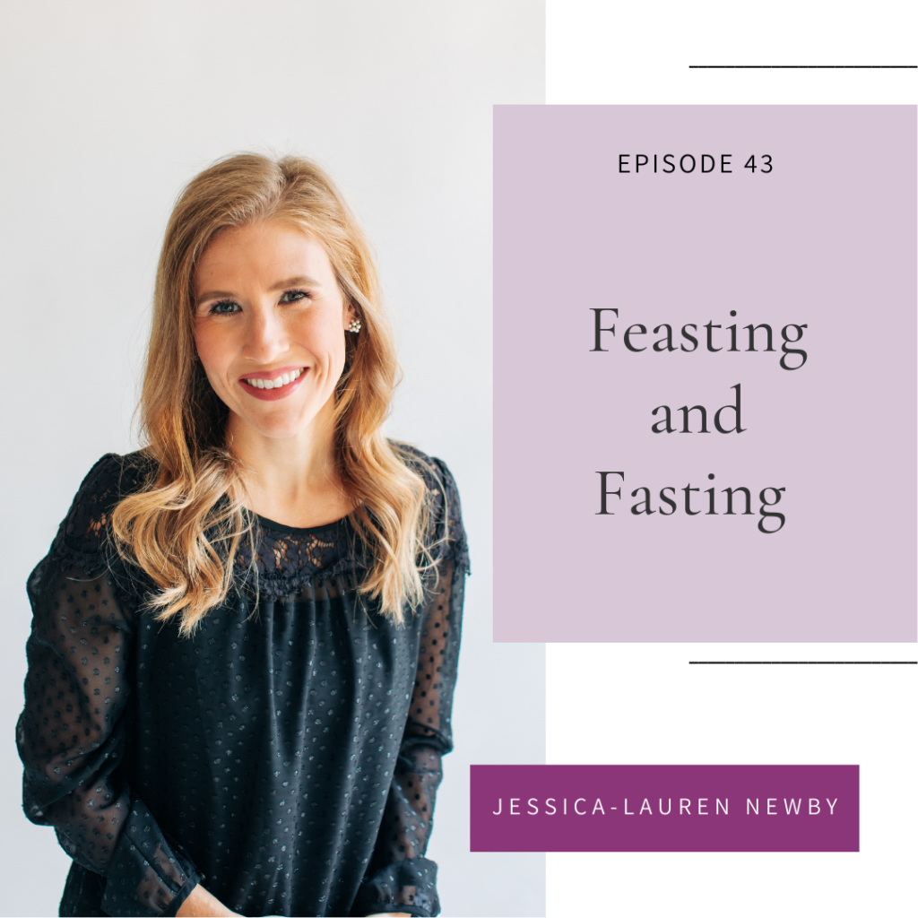 Intuitive Eating for Christian Women  Feasting and Fasting with Jessica-Lauren Newby