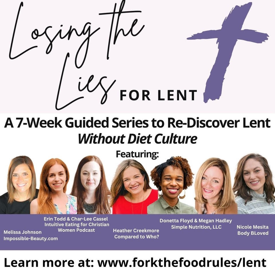Losing the Lies for Lent a 7-week guided series to re-discover lent without diet culture